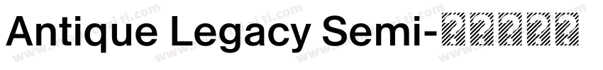 Antique Legacy Semi字体转换